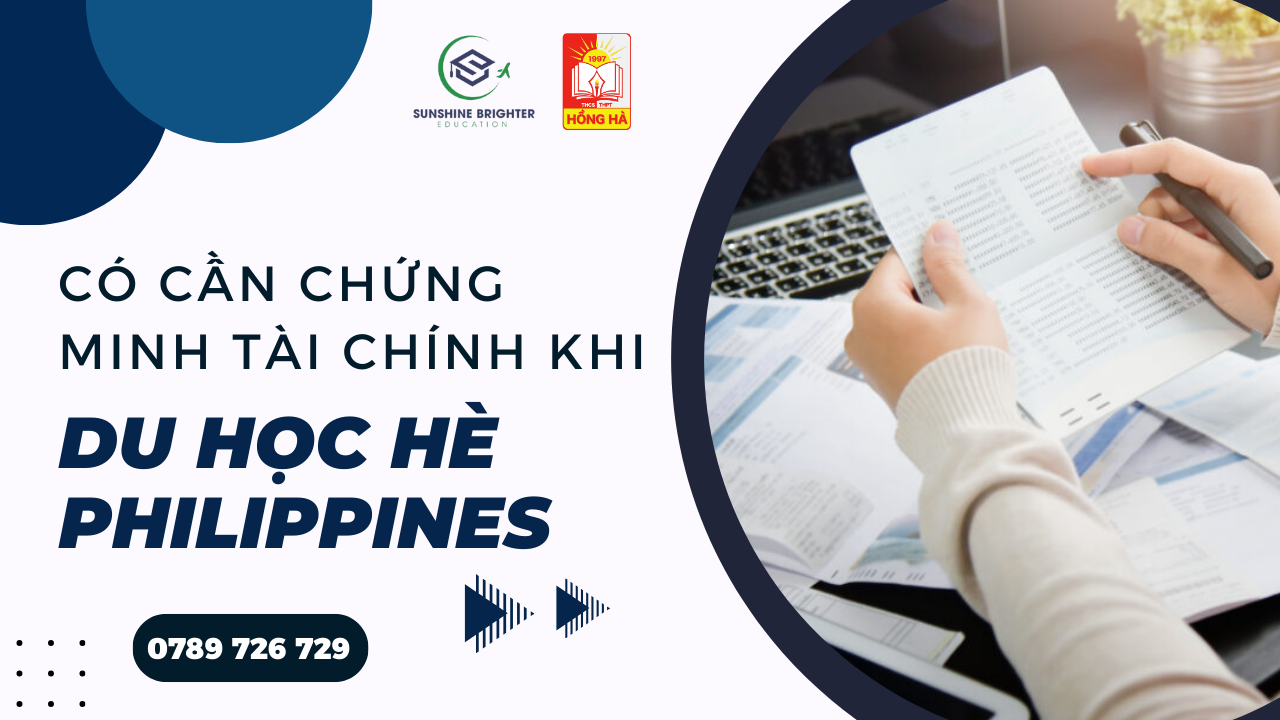 Tìm hiểu du học hè Philippines cần chứng minh tài chính không?