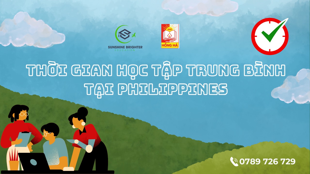 Tìm hiểu thời gian học tập trung bình tại Philippines bao lâu?