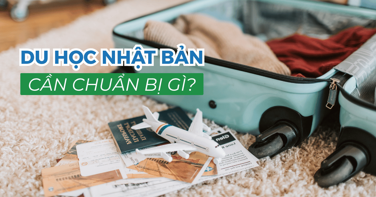 Du học Nhật Bản cần chuẩn bị gì? Kinh nghiệm thực tế từ du học sinh chia s