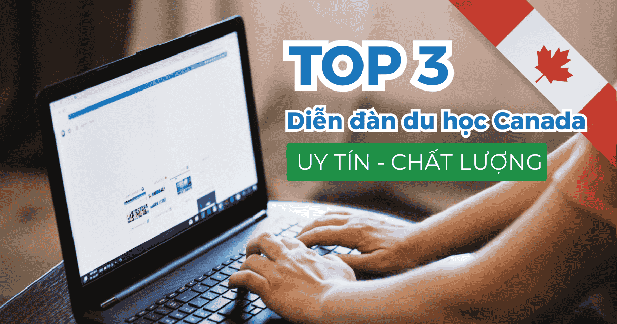 Top các diễn đàn du học Canada uy tín (2025)