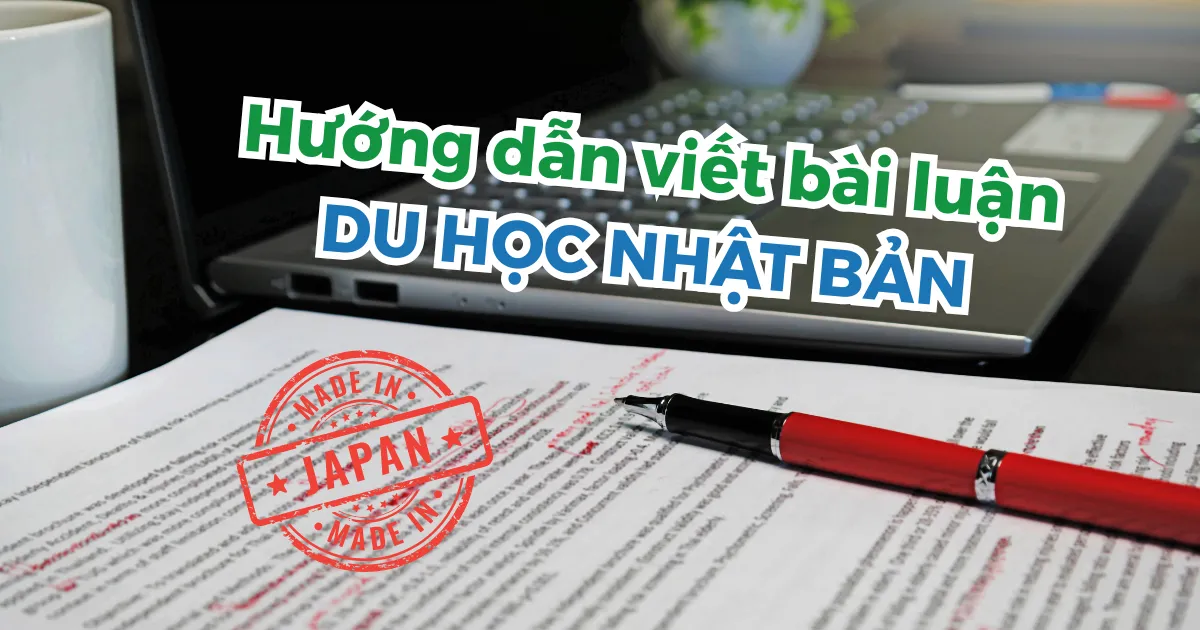 Hướng dẫn viết bài luận du học Nhật Bản chi tiết từ A–Z
