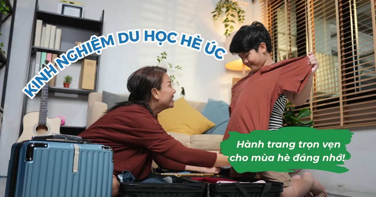 Kinh nghiệm du học hè Úc 2026 – Hành trang trọn vẹn cho kỳ hè đáng nhớ