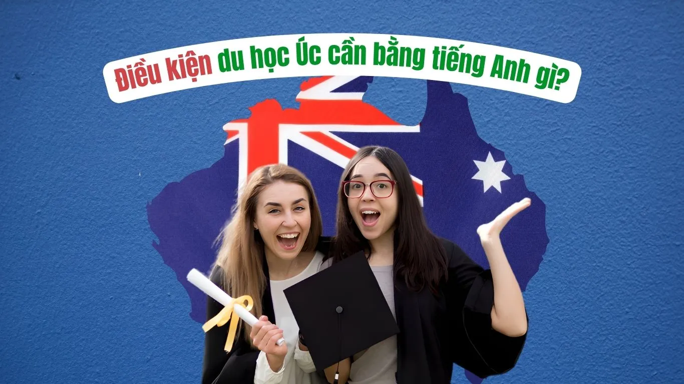 Du học Úc cần bằng tiếng Anh gì