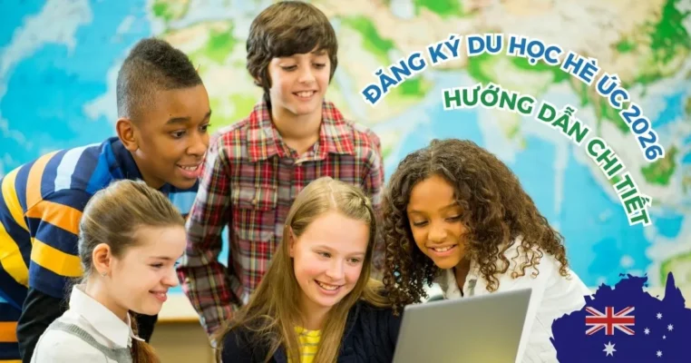 Hướng dẫn đăng ký du học hè Úc 2026 chi tiết từ A–Z cho phụ huynh