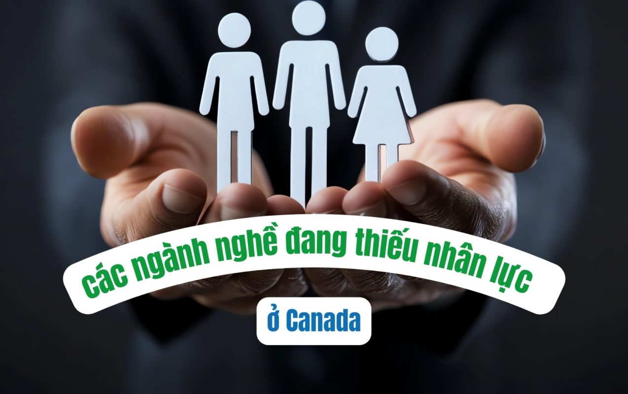 các ngành nghề đang thiếu nhân lực ở canada