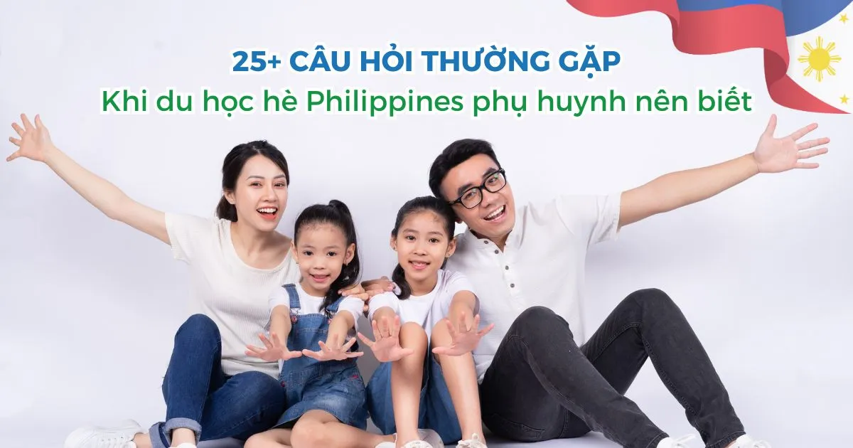 25+ câu hỏi thường gặp khi du học hè philippines phụ huynh nên biết
