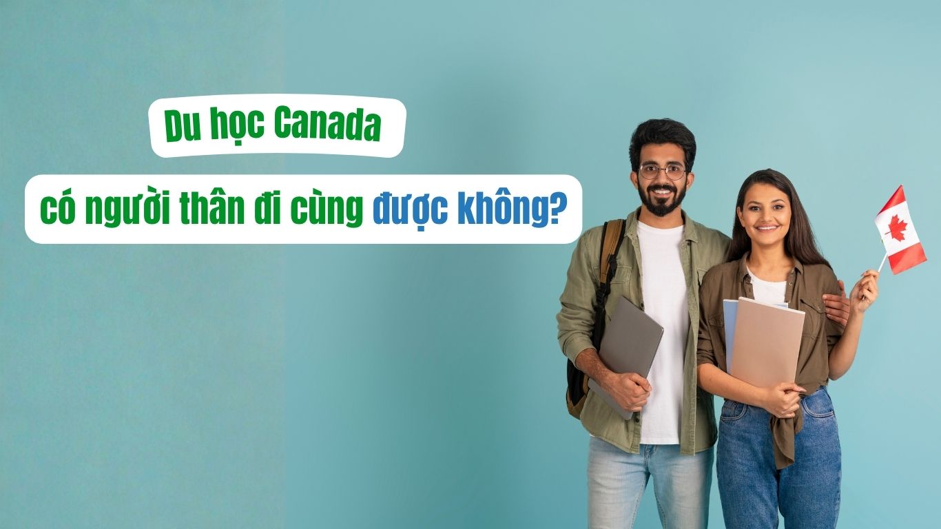 du học canada có người thân đi cùng